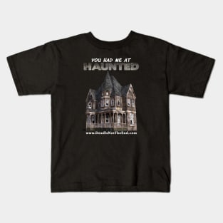 You Had Me At Haunted Kids T-Shirt